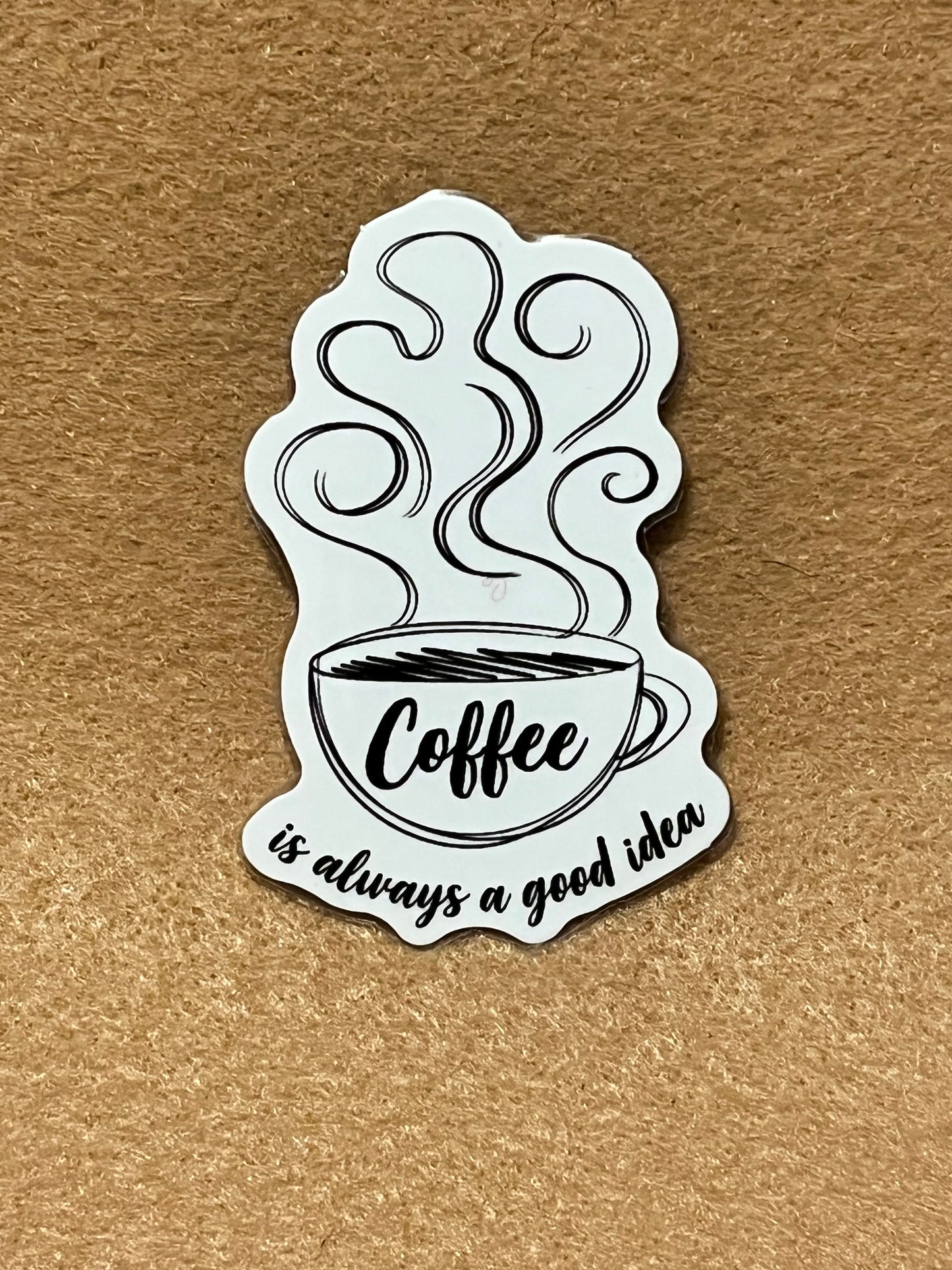 Coffee is always a good idea