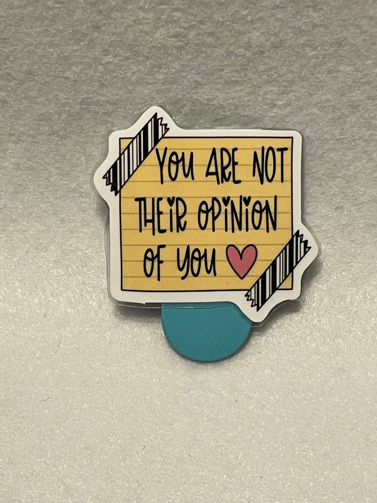 You are not their opinion of you