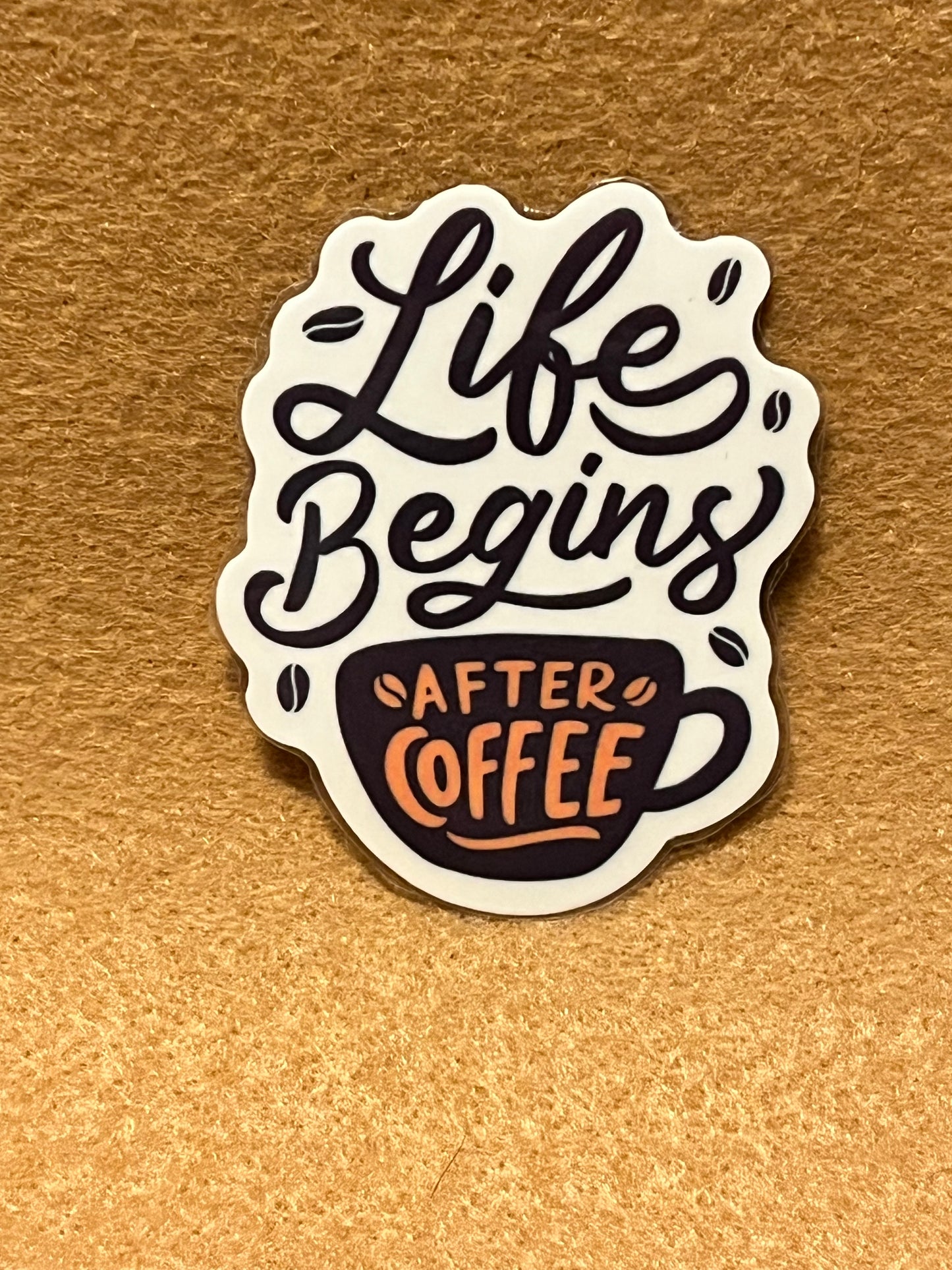 Life begins after coffee