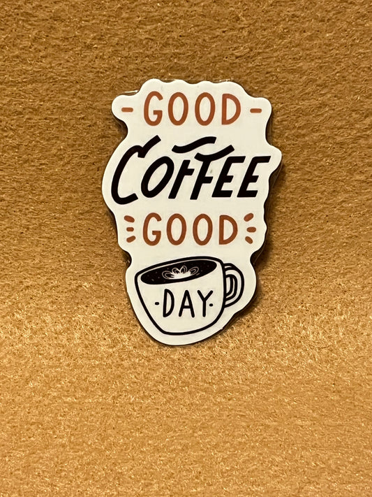 Good coffee good day